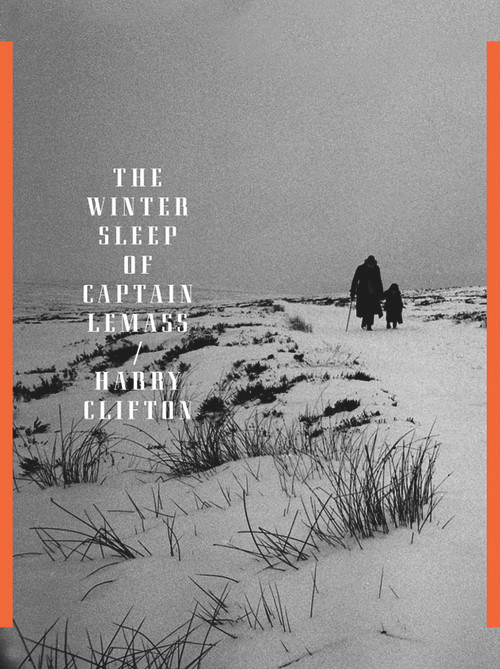 The Winter Sleep of Captain Lemass by Harry Clifton, 9781930630604