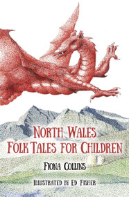 North Wales Folk Tales for Children by Fiona Collins, 9780750964272