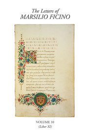 The Letters of Marsilio Ficino Volume 10 by Arthur  Farndell, 9780856835001