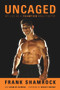Uncaged (My Life as a Champion MMA Fighter) by Frank Shamrock, Charles Fleming, Mickey Rourke, 9781613736722