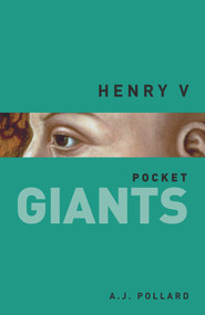 Henry V: pocket GIANTS - 9780752497631 by A. J. Pollard, 9780752497631