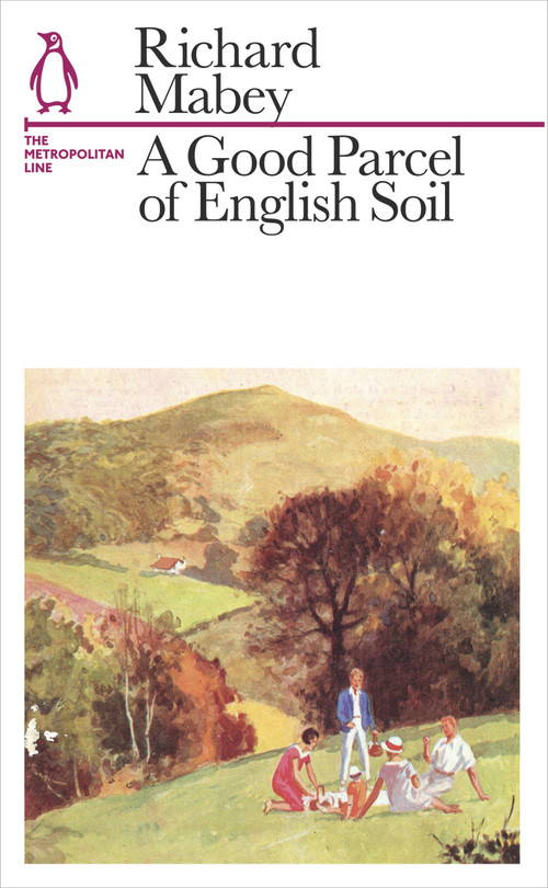 A Good Parcel of English Soil (The Metropolitan Line) by Richard Mabey, 9781846146169