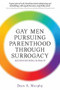 Gay Men Pursuing Parenthood through Surrogacy (Reconfiguring Kinship) by Dean Murphy, 9781742234229