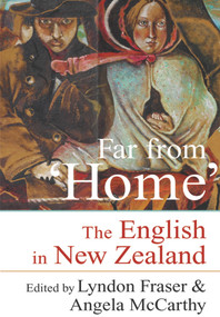 Far from 'Home' (The English of New Zealand) by Lyndon Fraser, Angela McCarthy, 9781877578328