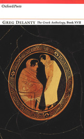 The Greek Anthology, Book XVII by Greg Delanty, 9781906188054