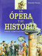La Ópera y su historia by Alessandro Taverna, 9788493471774