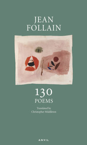 Jean Follain: 130 Poems by Jean Follain, Christopher Middleton, 9780856464201