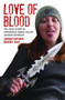 Love of Blood (The True Story of Notorious Serial Killer Joanne Dennehy) by Christopher Berry-Dee, 9781784182625
