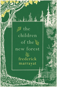 The Children of the New Forest by Frederick Marryat, Michael Rosen, 9781843914877