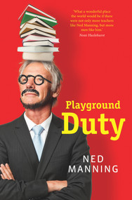 Playground Duty by Ned Manning, 9781742233161