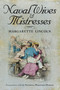 Naval Wives and Mistresses by Margarette Lincoln, National Maritime Museum, 9780752460918