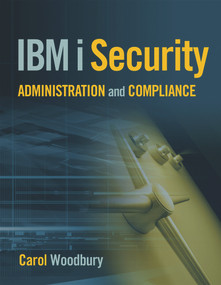 IBM i Security Administration and Compliance - 9781583473733 by Carol Woodbury, 9781583473733