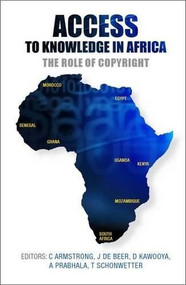 Access to Knowledge in Africa (The Role of Copyright) by Chris Armstrong, Jeremy De Beer, Sisule Musungu, Khaled Fourati, 9781919895451
