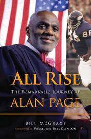 All Rise (The Remarkable Journey of Alan Page) by Bill McGrane, President Bill Clinton, 9781600785047