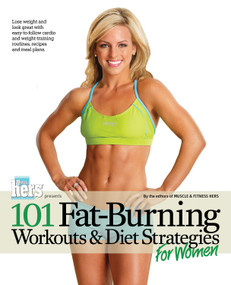 101 Fat-Burning Workouts & Diet Strategies For Women by Muscle & Fitness Hers, 9781600782060