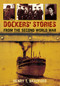 Dockers' Stories from the Second World War by Henry Bradford, 9780752456881