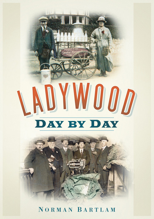 Ladywood Day by Day by Norman Bartlam, 9780752459714