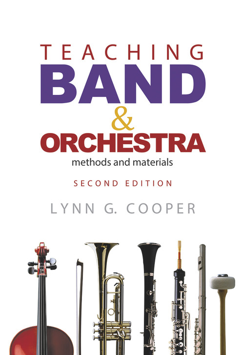 Teaching Band and Orchestra (Methods and Materials) by Lynn G. Cooper, 9781622771455