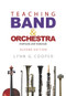 Teaching Band and Orchestra (Methods and Materials) by Lynn G. Cooper, 9781622771455