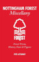 Nottingham Forest Miscellany (Forest Trivia, History, Facts & Stats) by Pete Attaway, 9781908051530