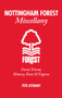 Nottingham Forest Miscellany (Forest Trivia, History, Facts & Stats) by Pete Attaway, 9781908051530