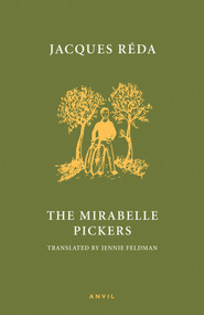Mirabelle Pickers by Jacques Reda, Jennie Feldman, 9780856464492