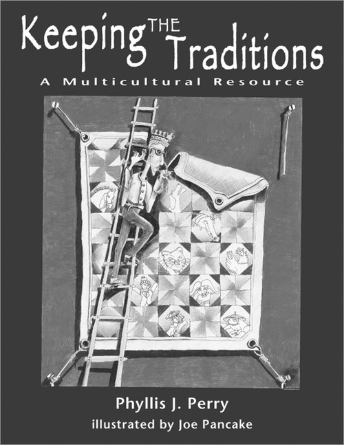 Keeping the Traditions (A Multicultural Resource) by Phyllis J. Perry, 9781555919757