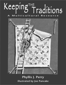 Keeping the Traditions (A Multicultural Resource) by Phyllis J. Perry, 9781555919757