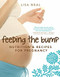 Feeding the Bump (Nutrition and Recipes for Pregnancy) by Lisa Neal, 9781741753714