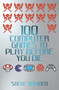 100 Computer Games to Play Before You Die by Steve Bowden, 9781843583097