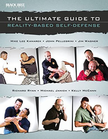 The Ultimate Guide to Reality-Based Self-Defense by Editors of Black Belt Magazine, 9780897501965