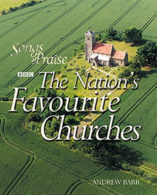 Songs of Praise: The Nation's Favourite Churches by Andrew Barr, 9780745952208