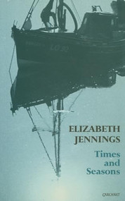 Times and Seasons by Elizabeth Jennings, 9780856359774