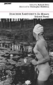 Ice Memory, Selected Poems by Joachim Sartorius, Richard Dove, 9781857548327