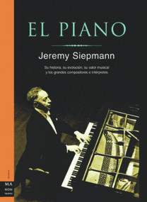 El piano (Spanish Edition) by Jeremy Siepmann, 9788495601773