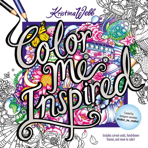 Color Me Inspired by Kristina Webb, Kristina Webb, 9780062480323