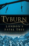 Tyburn (London's Fatal Tree) by Alan Brooke, David Brandon, 9780750941242