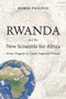 Rwanda and the New Scramble for Africa (From Tragedy to Useful Imperial Fiction) by Robin Philpot, 9781926824949