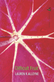 Difficult Fruit by Lauren K. Alleyne, 9781845232276