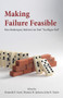 Making Failure Feasible (How Bankruptcy Reform Can End Too Big to Fail) by Thomas H. Jackson, Kenneth E. Scott, John B. Taylor, 9780817918842