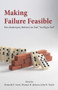 Making Failure Feasible (How Bankruptcy Reform Can End Too Big to Fail) by Thomas H. Jackson, Kenneth E. Scott, John B. Taylor, 9780817918842