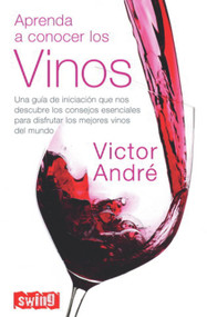 Aprenda a conocer los vinos (Spanish Edition) by Victor André, 9788496746275