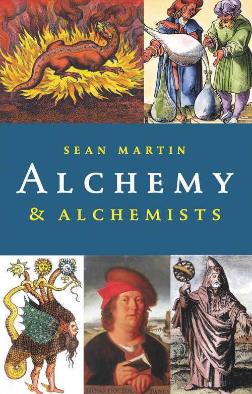 Alchemy & Alchemists by Sean Martin, 9781843446095