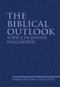 The Biblical Outlook (Topics in Jewish Philosophy) by Rabbi Shlomo Polachek, 9781936068272