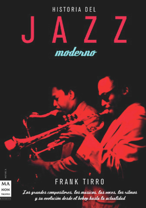 Historia del jazz moderno (Spanish Edition) by Frank Tirro, 9788496222977