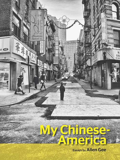 My Chinese-America by Allen Gee, 9781939650306