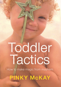 Toddler Tactics by Pinky McKay, 9780143005810