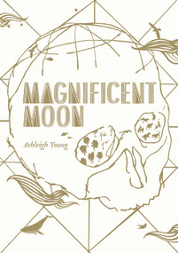 Magnificent Moon by Ashleigh Young, 9780864737632