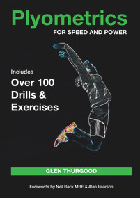 Plyometrics for Speed and Power (Includes over 100 Drills and Exercises) by Glen Thurgood, 9781785000416