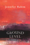 Ground Level by Jennifer Rahim, 9781845232054